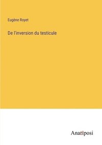 bokomslag De l'inversion du testicule