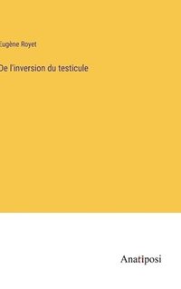 bokomslag De l'inversion du testicule