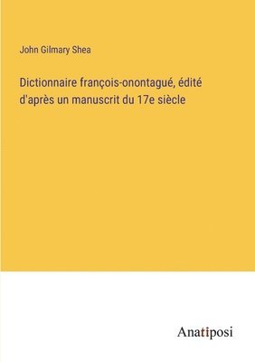 bokomslag Dictionnaire franois-onontagu, dit d'aprs un manuscrit du 17e sicle