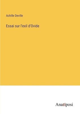 Essai sur l'exil d'Ovide 1