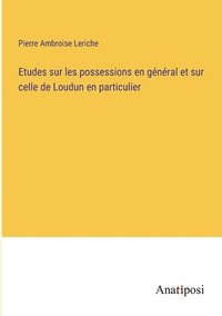 bokomslag Etudes sur les possessions en gnral et sur celle de Loudun en particulier