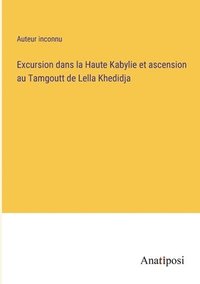 bokomslag Excursion dans la Haute Kabylie et ascension au Tamgoutt de Lella Khedidja