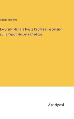 bokomslag Excursion dans la Haute Kabylie et ascension au Tamgoutt de Lella Khedidja