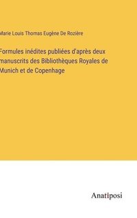 bokomslag Formules indites publies d'aprs deux manuscrits des Bibliothques Royales de Munich et de Copenhage