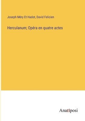 Herculanum; Opra en quatre actes 1