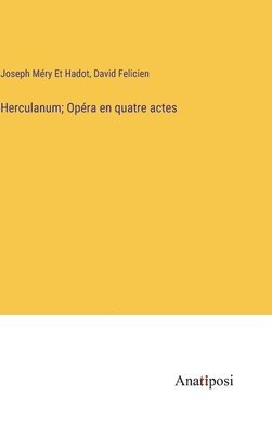 bokomslag Herculanum; Opra en quatre actes