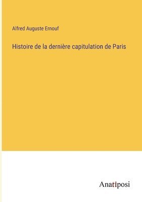 bokomslag Histoire de la dernière capitulation de Paris