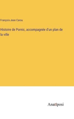 bokomslag Histoire de Pornic, accompagne d'un plan de la ville