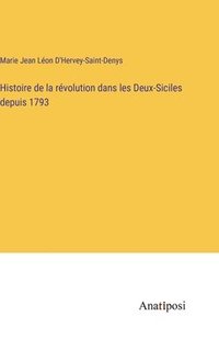 bokomslag Histoire de la rvolution dans les Deux-Siciles depuis 1793