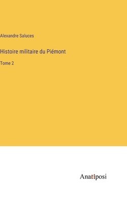 Histoire militaire du Pimont 1