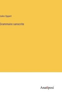 bokomslag Grammaire sanscrite