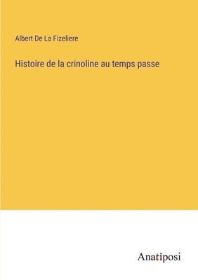 Histoire de la crinoline au temps passe 1