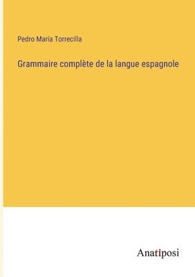 bokomslag Grammaire complte de la langue espagnole