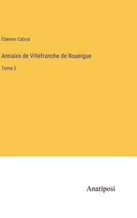 bokomslag Annales de Villefranche de Rouergue