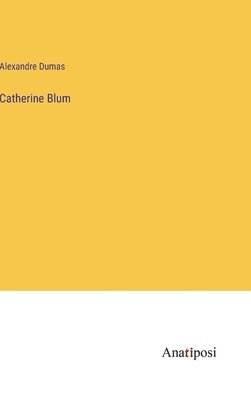 bokomslag Catherine Blum
