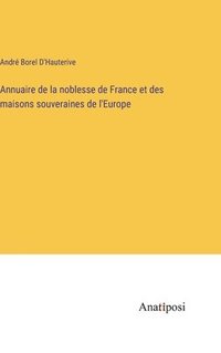 bokomslag Annuaire de la noblesse de France et des maisons souveraines de l'Europe
