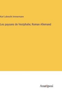 bokomslag Les paysans de Vestphalie; Roman Allemand