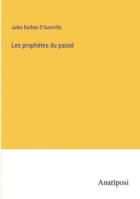 Les prophètes du passé