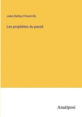 Les prophtes du pass 1