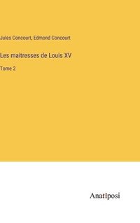 bokomslag Les maitresses de Louis XV