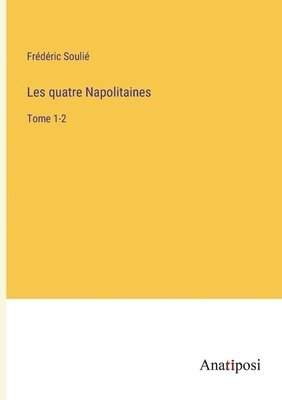 bokomslag Les quatre Napolitaines