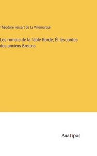 bokomslag Les romans de la Table Ronde; t les contes des anciens Bretons