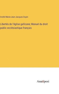 Libertés de l'église gallicane; Manuel du droit public ecclésiastique français