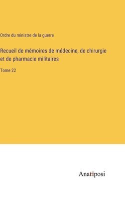 bokomslag Recueil de mémoires de médecine, de chirurgie et de pharmacie militaires
