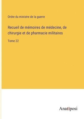 bokomslag Recueil de mémoires de médecine, de chirurgie et de pharmacie militaires