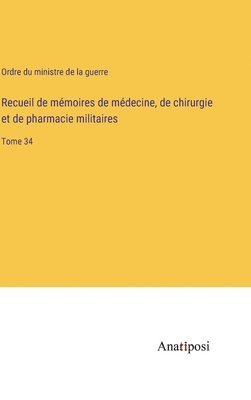 bokomslag Recueil de mémoires de médecine, de chirurgie et de pharmacie militaires