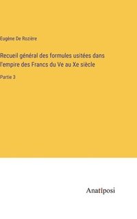 bokomslag Recueil gnral des formules usites dans l'empire des Francs du Ve au Xe sicle