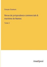 bokomslag Revue de jurisprudence commerciale & maritime de Nantes