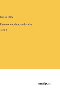 Revue orientale et amricaine 1