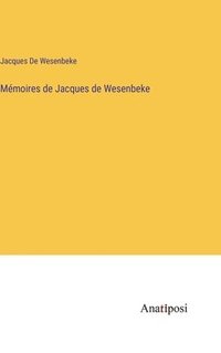 bokomslag Mémoires de Jacques de Wesenbeke