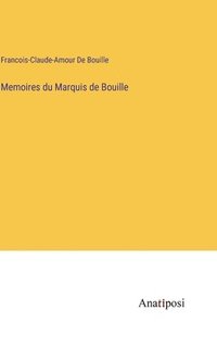 bokomslag Memoires du Marquis de Bouille