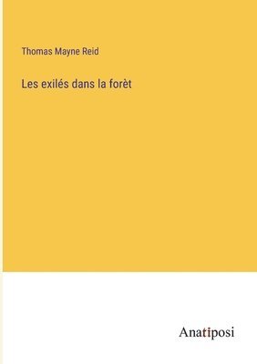 Les exilés dans la forèt