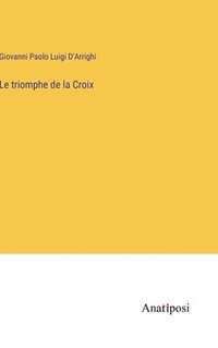 bokomslag triomphe de la Croix