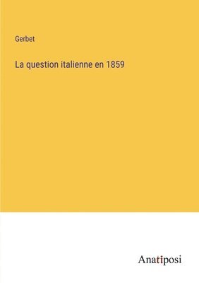 bokomslag question italienne en 1859