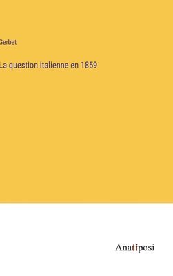 bokomslag question italienne en 1859