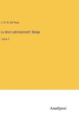 bokomslag Le droit administratif; Belge