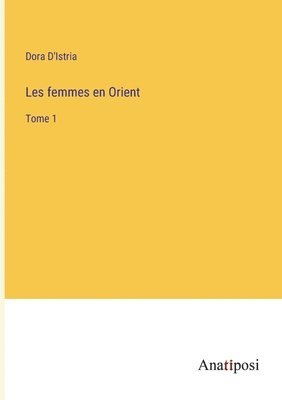 bokomslag Les femmes en Orient