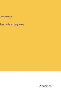 bokomslag Les nuits espagnoles