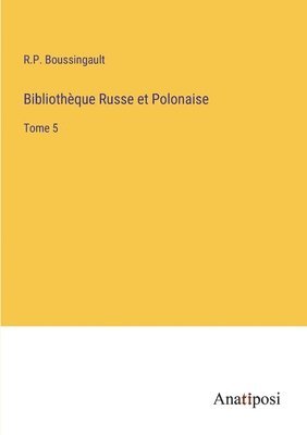 bokomslag Bibliothèque Russe et Polonaise