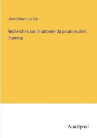 bokomslag Recherches sur l'anatomie du poumon chez l'homme