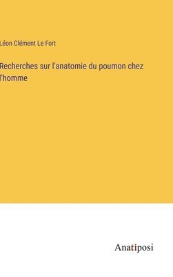 bokomslag Recherches sur l'anatomie du poumon chez l'homme