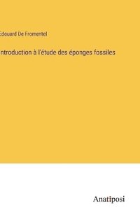 bokomslag Introduction  l'tude des ponges fossiles