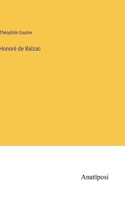 Théophile Gautier - Honoré de Balzac, Inbunden