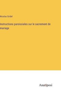 bokomslag Instructions paroissiales sur le sacrement de mariage