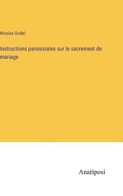 Instructions paroissiales sur le sacrement de mariage 1