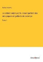 Auteur Inconnu, Auteur inconnu - cabinet satyrique; Ou recueil parfaict des vers piquans et gaillards de ce temps, Inbunden